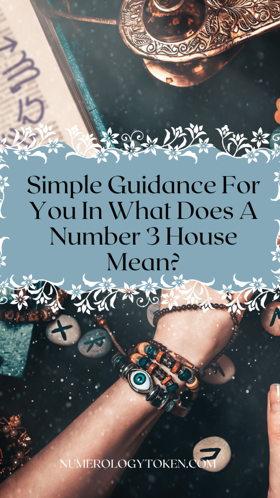 simple guidance for you in what does a nuber 3 house mean
