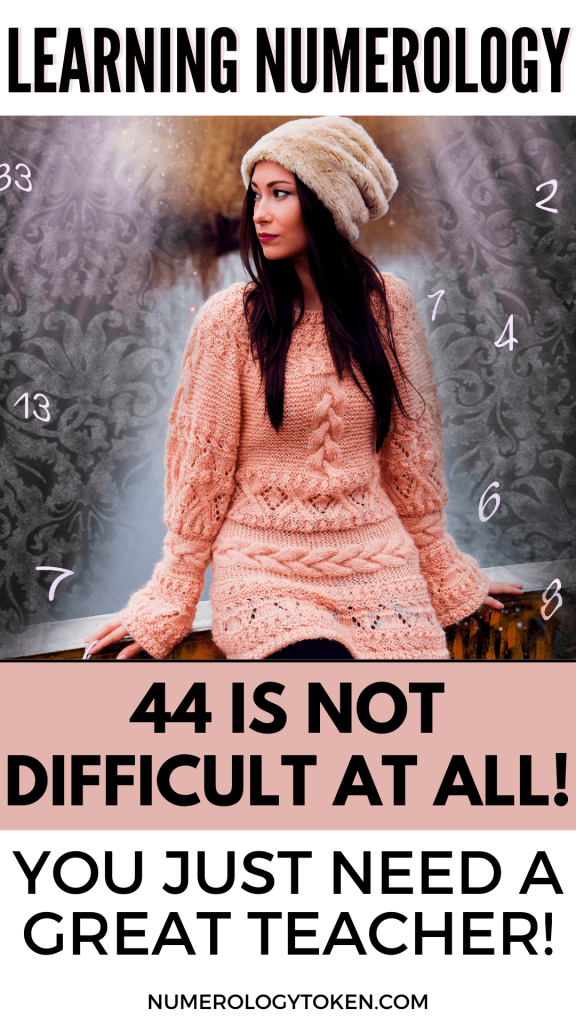 Learning Numerology 44 Is Not Difficult At All! You Just Need A Great Teacher!