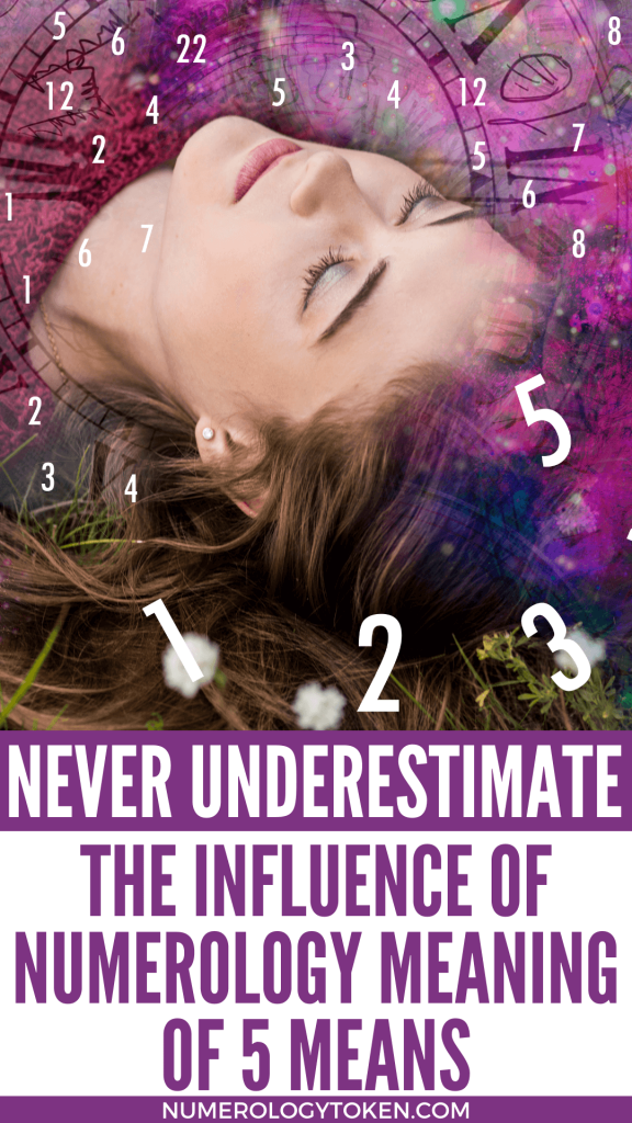 Never Underestimate The Influence Of Numerology Meaning Of 5 Means