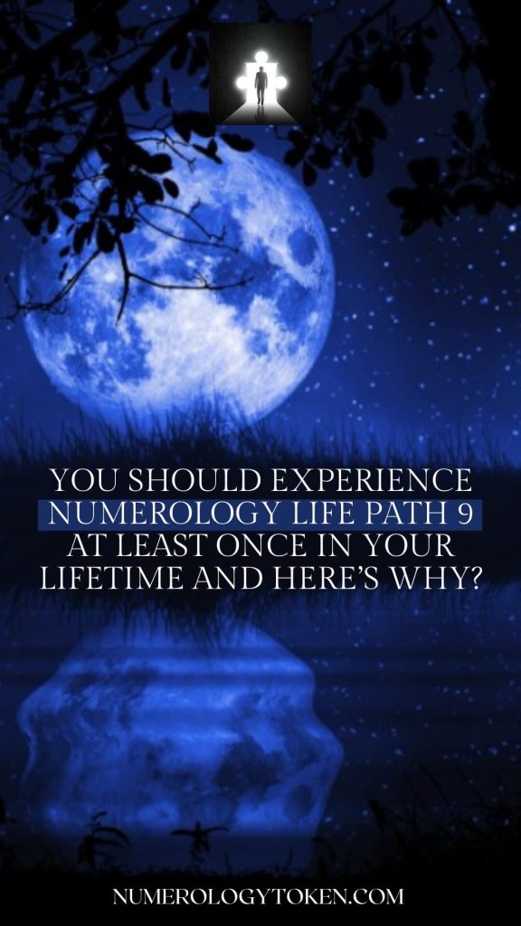 you should experience numerology life path 9 at least once in your lifetime and heres why
