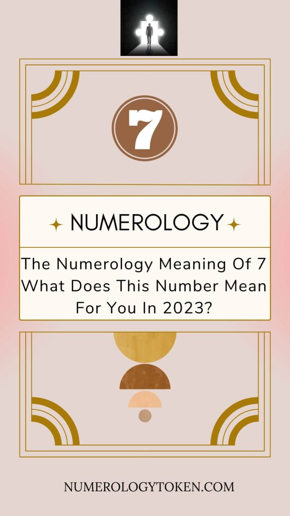 the numerology meaning of 7 what does this number mean for you in 2023