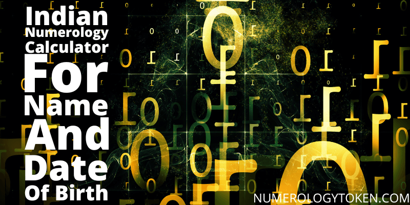 indian numerology calculator for name and date of birth